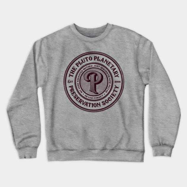 The Pluto Planetary Society Crewneck Sweatshirt by kg07_shirts